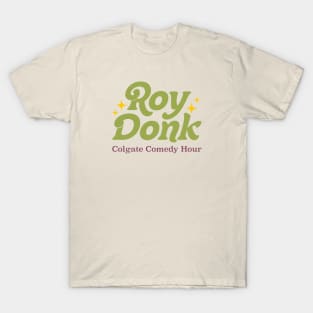 Roy Donk - Colgate Comedy Hour - Retro colour way T-Shirt